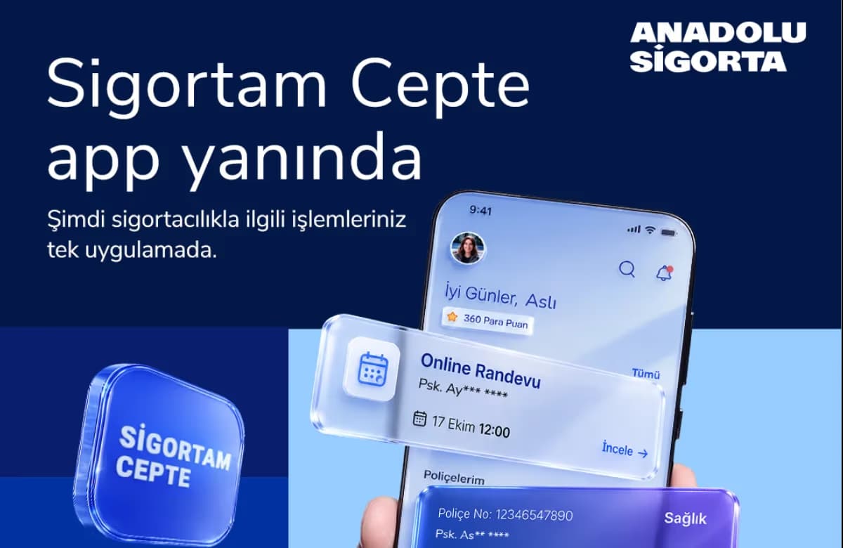Anadolu Sigorta Mobil Uygulaması Sigortam Cepte'yi Yeniledi!