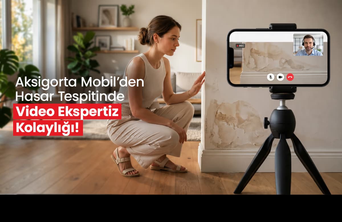 Aksigorta Mobil’den Hasar Tespitinde Video Ekspertiz Kolaylığı!