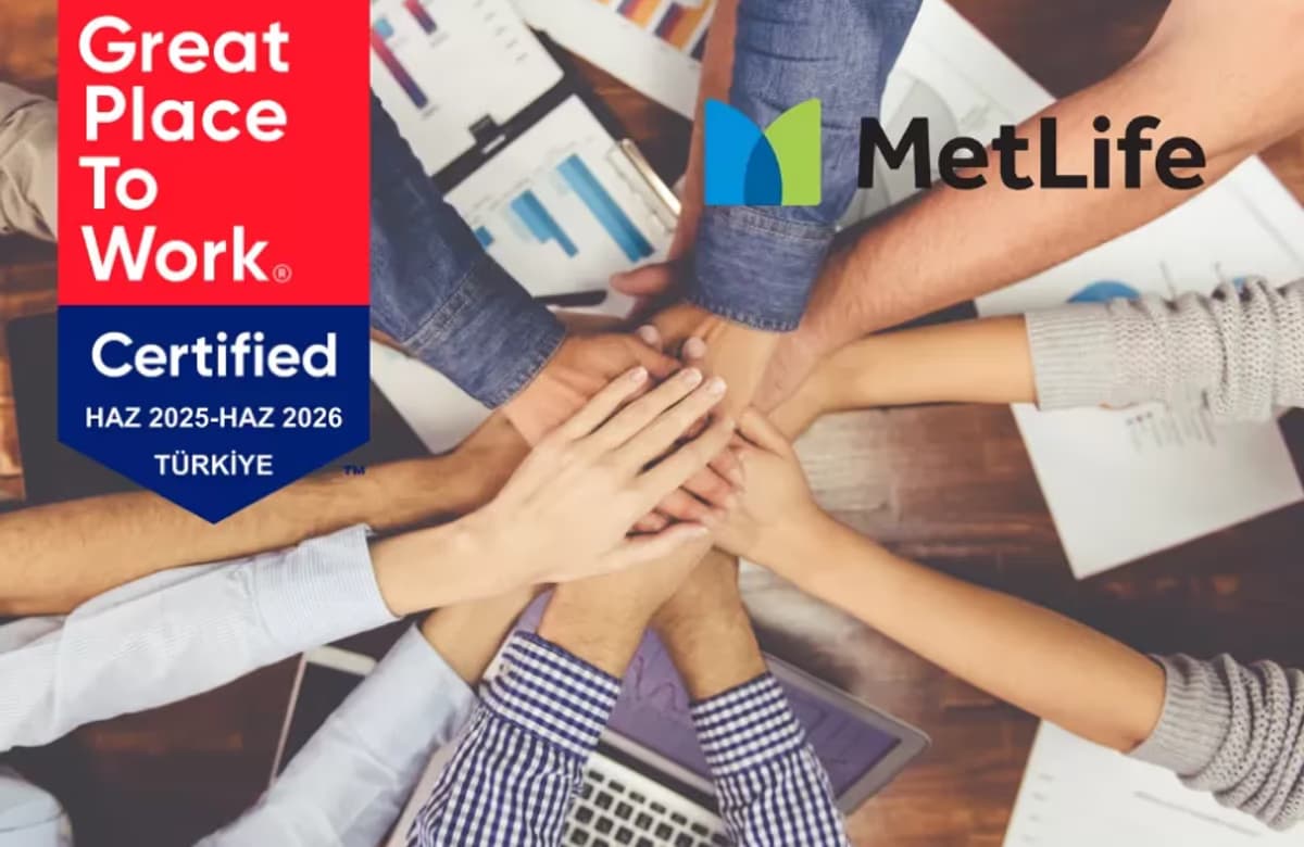 MetLife Türkiye Great Place to Work sertifikasını aldı