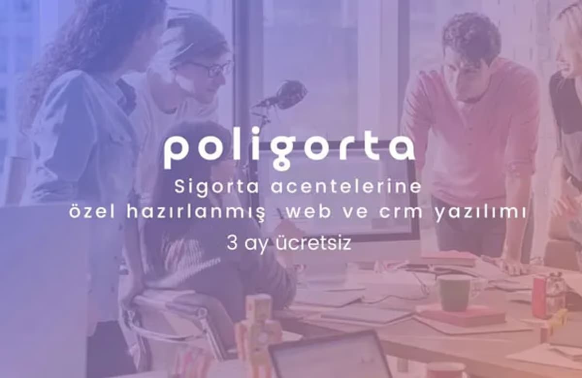 Sigorta acentelerine özel hazırlanmış web ve crm yazılımı: Poligorta