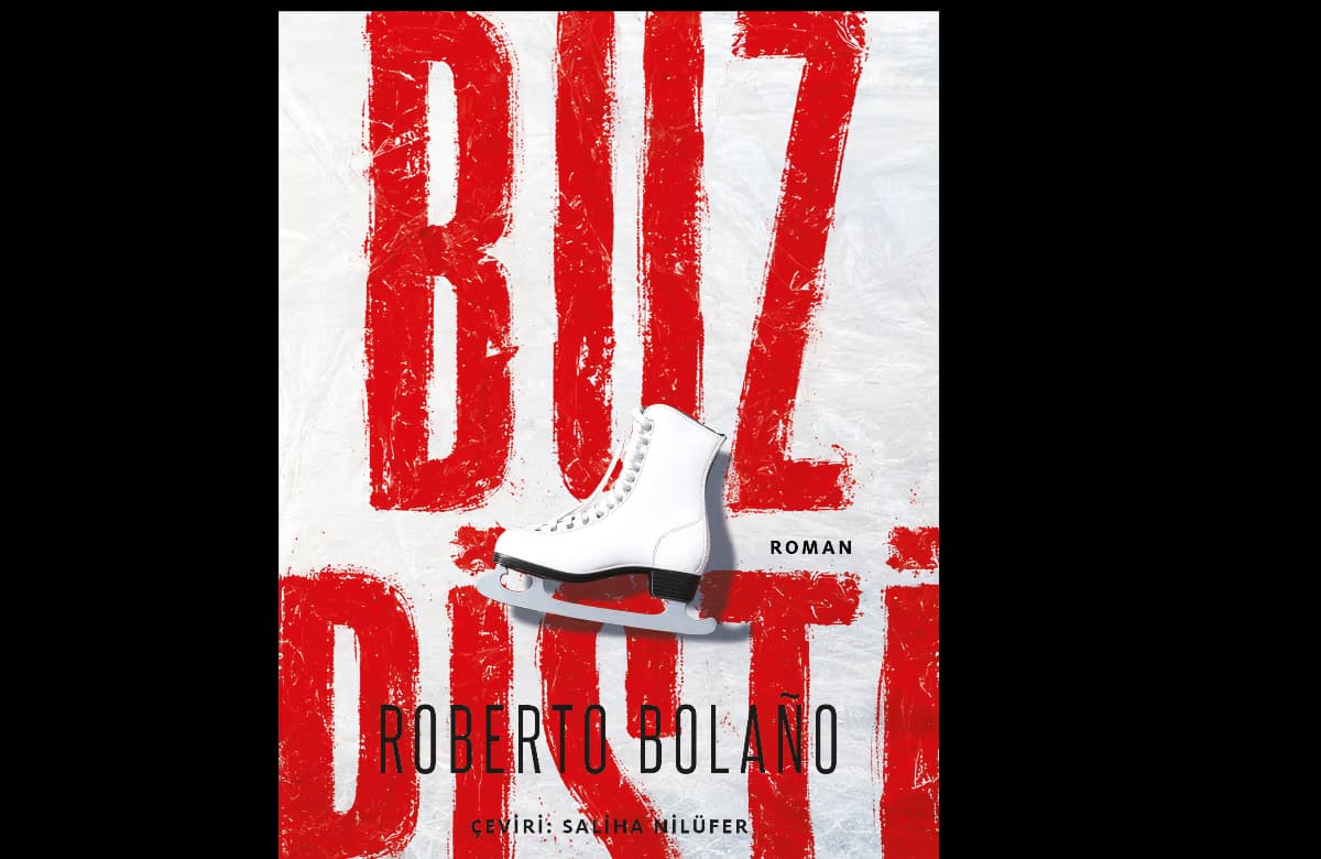 Roberto Bolaño’nun Buz Pisti Romanı Okurlarla Buluştu