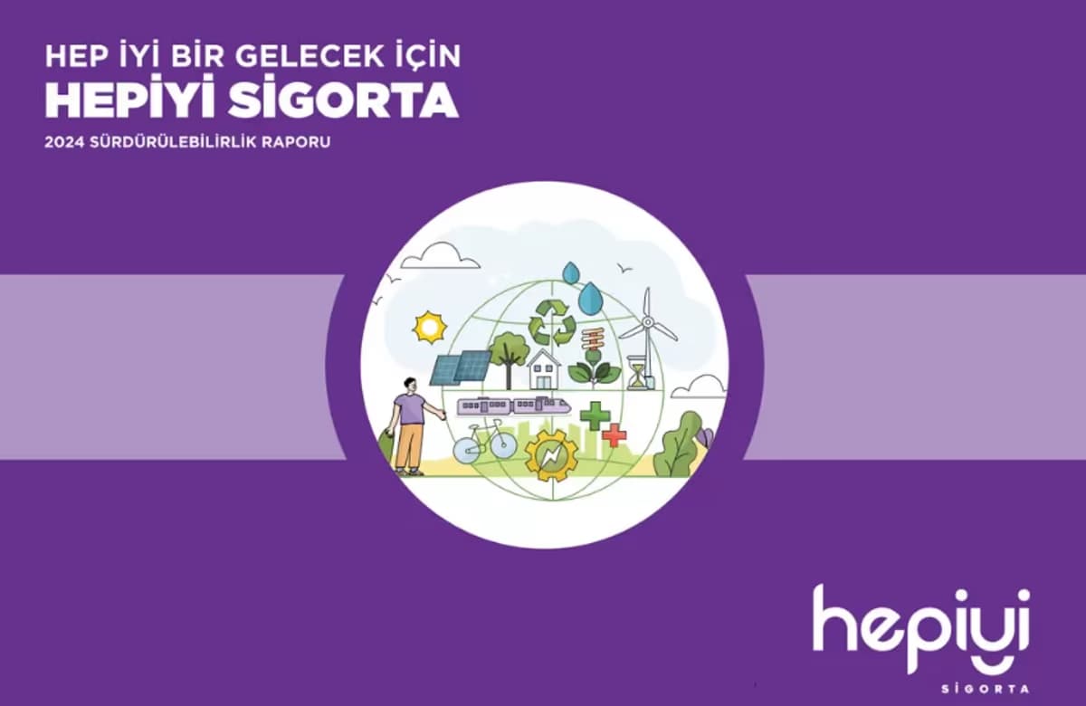 Hepiyi Sigorta’dan TSRS uyumlu ilk sürdürülebilirlik raporu