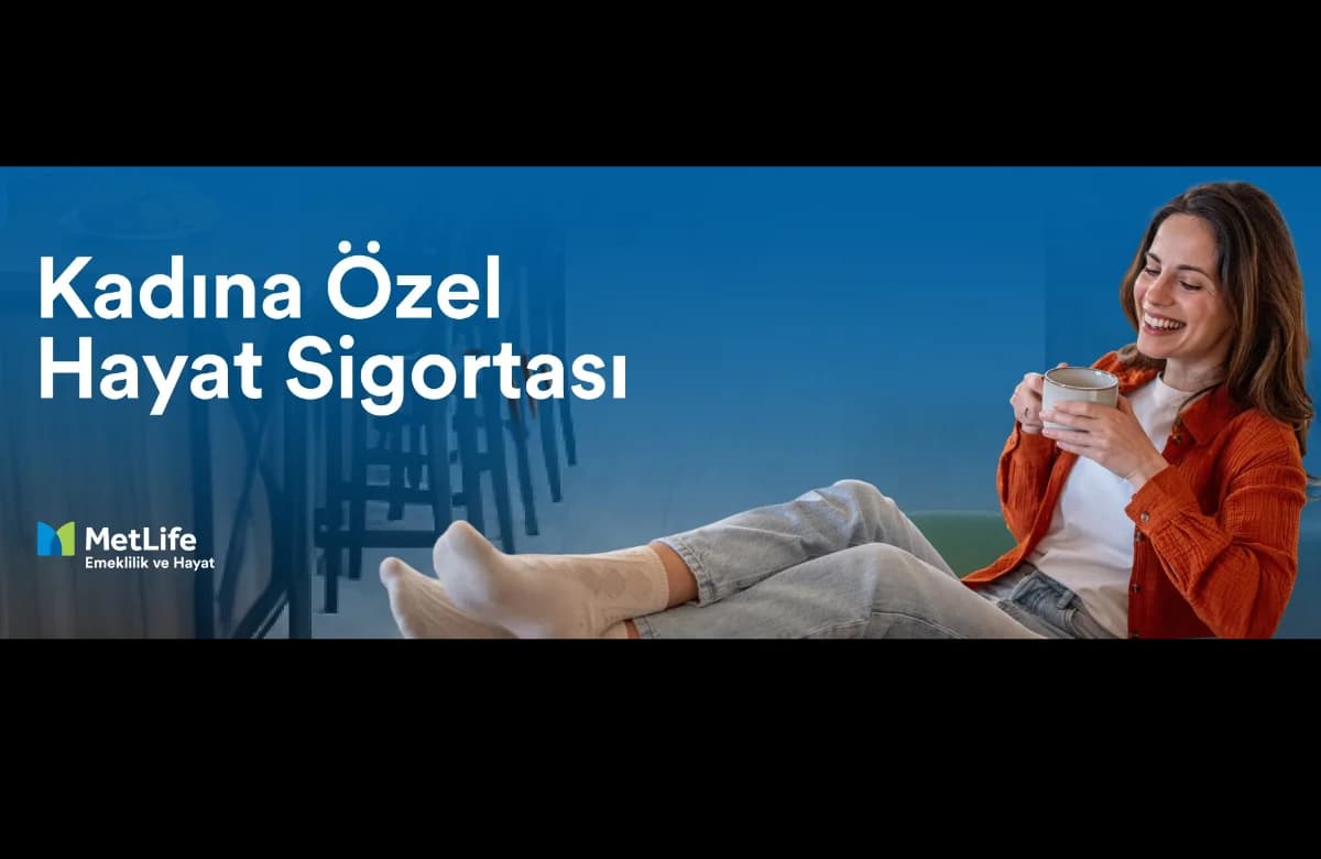 MetLife’tan “Kadına Özel Hayat Sigortası”
