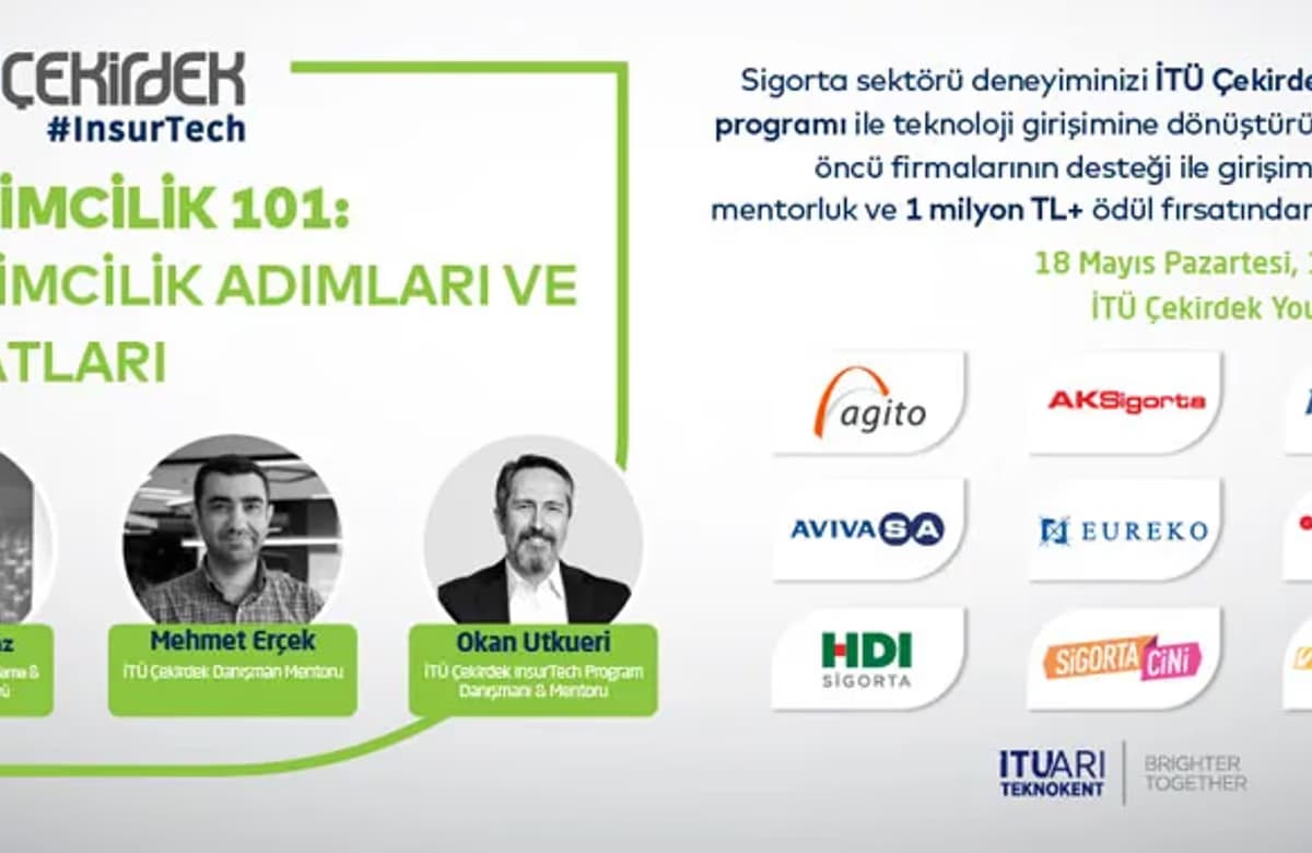 Sigorta sektöründe girişimciliğe adım atmak isteyenler İTÜ Çekirdek’te saat 16.00’da buluşuyor