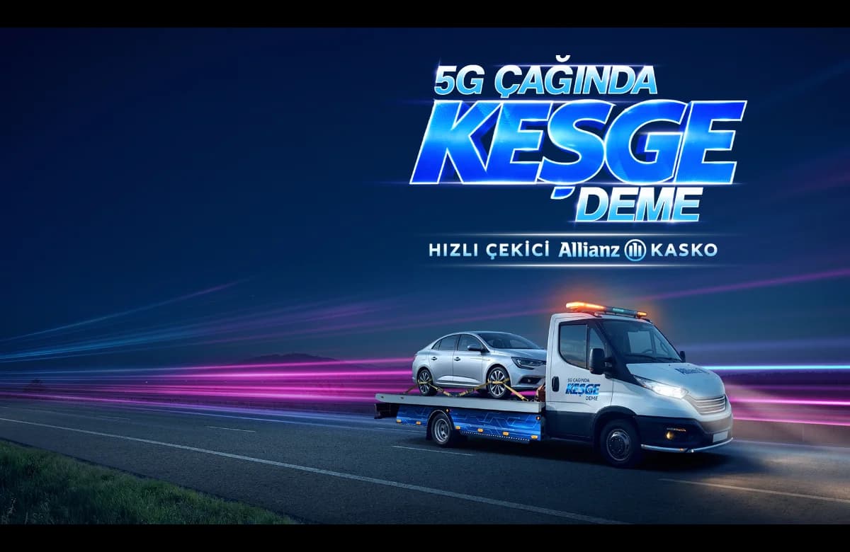 5G çağında “KEŞGE” deme diye Allianz Kasko Seninle!