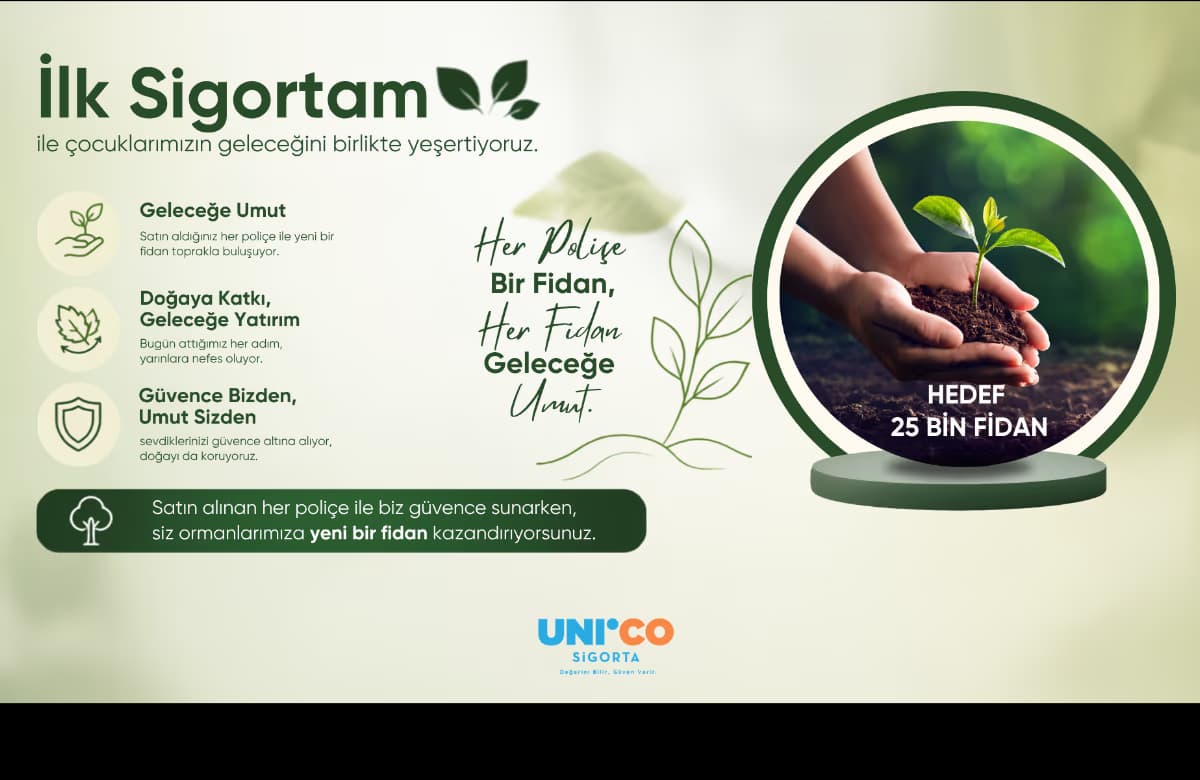 UNİCO SİGORTA’DA “İLK SİGORTAM” İLE GELECEĞE 25 BİN FİDAN 