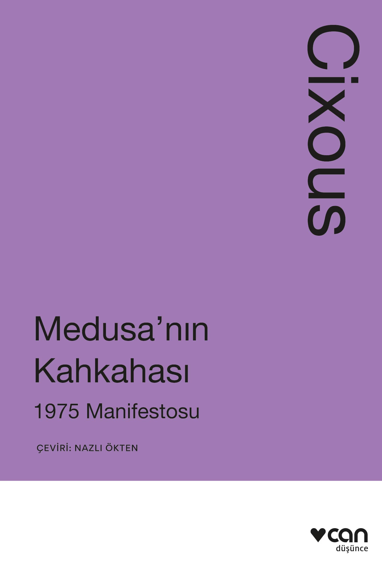Hélène Cixous’dan iktidarın ve öznenin kuruluşuna dair radikal bir sorgulama:  Medusa’nın Kahkahası - 1