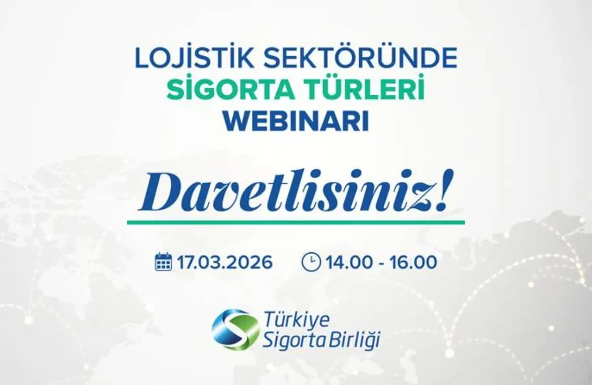 Lojistik Sektöründe Sigorta Türleri konulu webinarımıza davetlisiniz