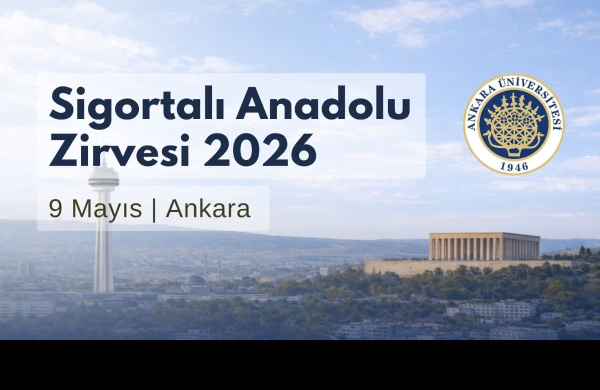 Sigortalı Anadolu Zirvesi 2026 İçin Kayıtlar Başladı