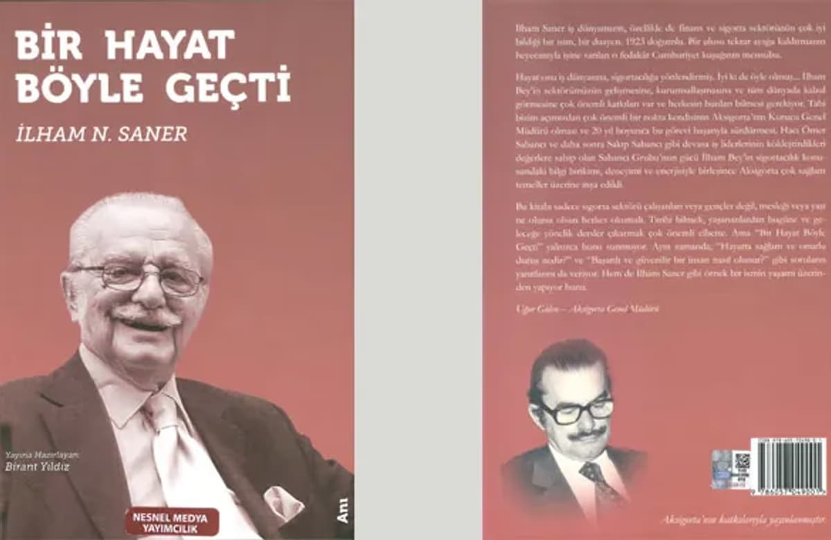 Sigorta duayeni merhum İlham Saner’in anıları “Bir Hayat Böyle Geçti”de toplandı