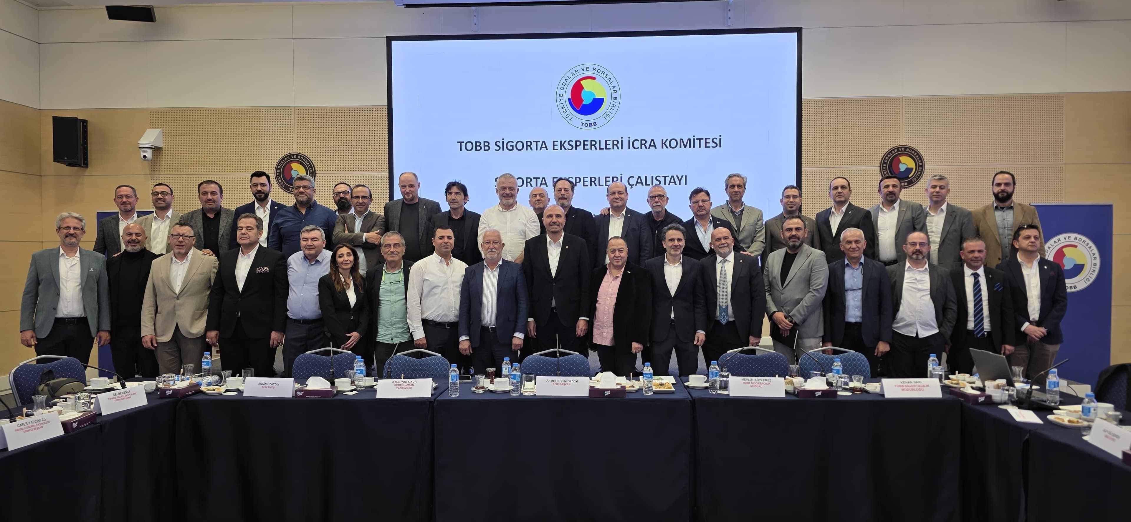 TOBB SEİK SİGORTA EKSPERLERİ ÇALIŞTAYI ANKARA’DA GERÇEKLEŞTİRİLDİ - 2