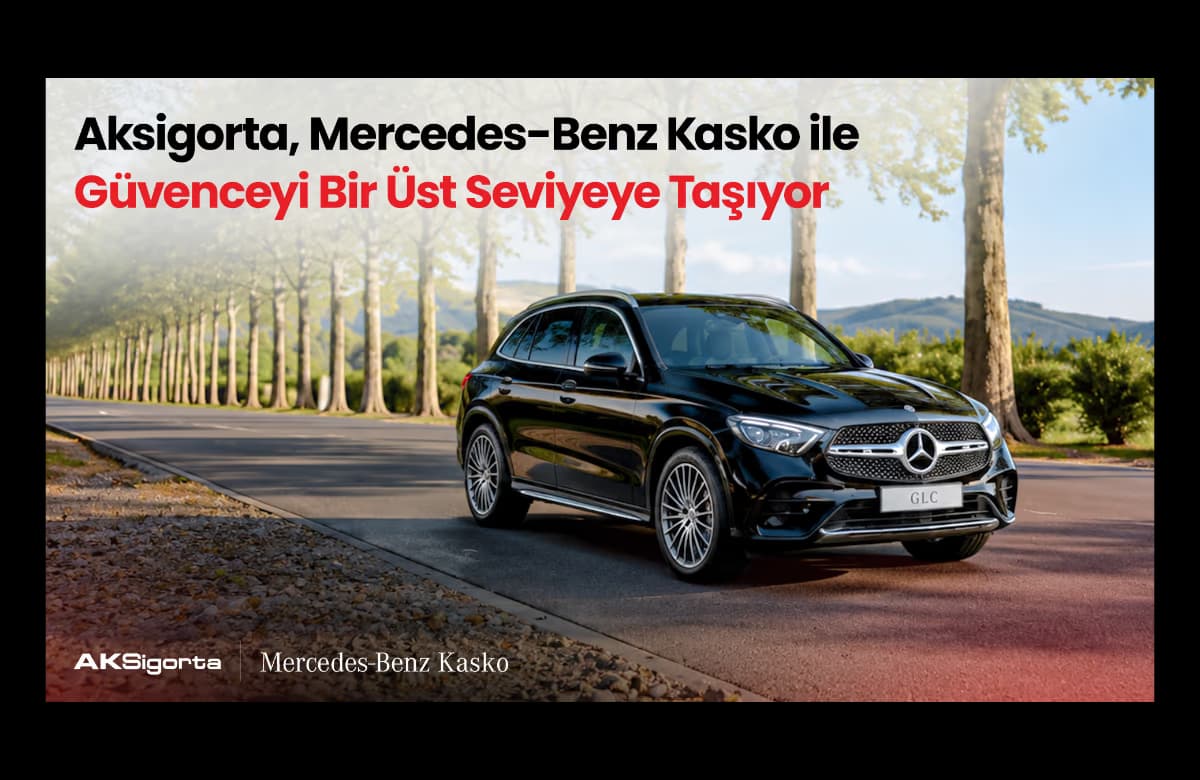 Aksigorta, Mercedes-Benz Kasko ile Güvenceyi Bir Üst Seviyeye Taşıyor