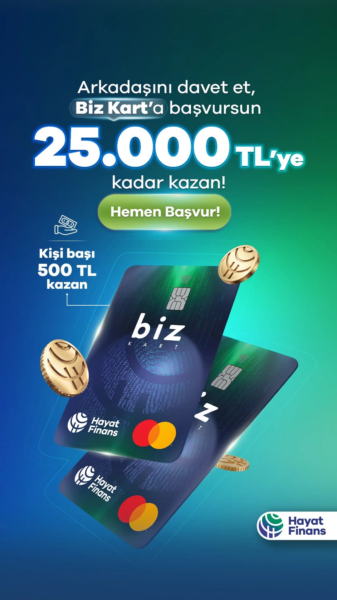 Ventaja de recompensa en efectivo de hasta 25 000 TL con tarjeta Biz de Hayat Finans - 1