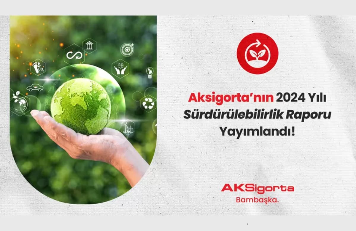 Aksigorta 2024 Yılı Sürdürülebilirlik Raporunu yayımladı