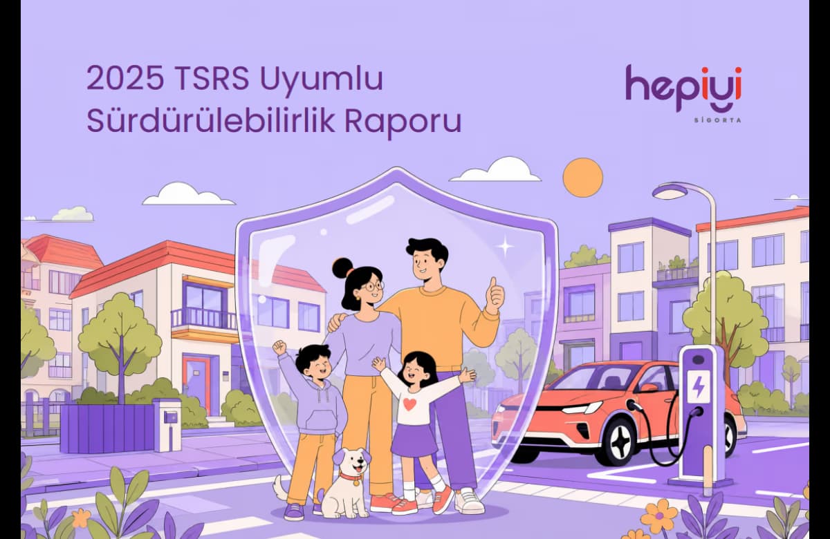 Hepiyi Sigorta’dan TSRS Uyumlu İkinci Sürdürülebilirlik Raporu