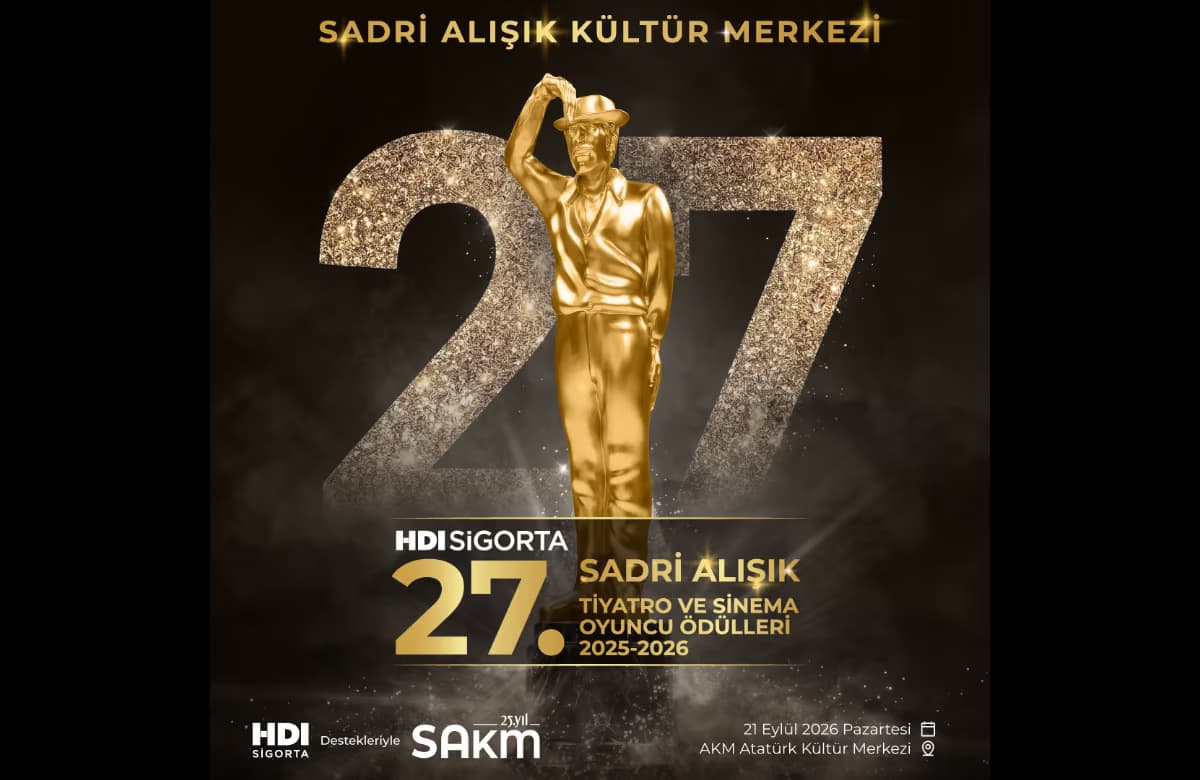 27. HDI Sigorta Sadri Alışık Tiyatro ve Sinema Oyuncu Ödülleri Adayları Açıklandı