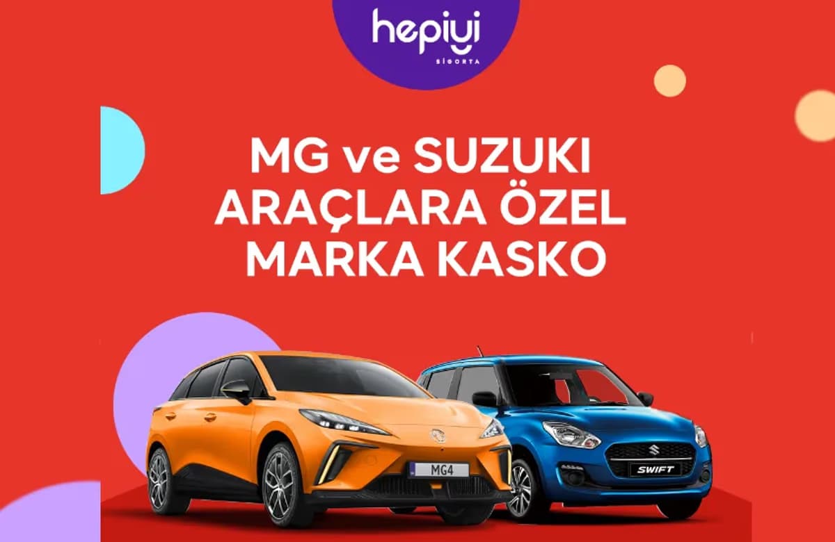 Hepiyi Sigorta’dan MG ve Suzuki araç sahiplerine özel Marka Kasko