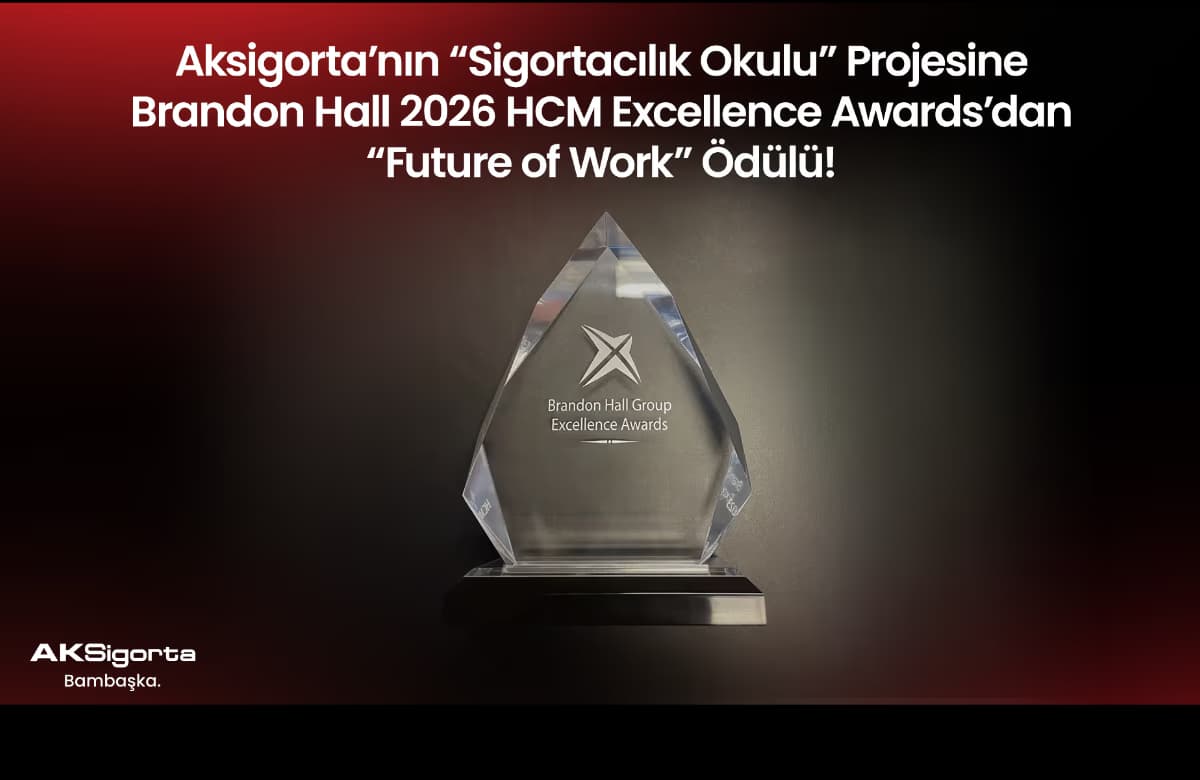 Aksigorta’nın “Sigortacılık Okulu” Projesine Brandon Hall 2026 HCM Excellence Awards’dan “Future of Work” Ödülü