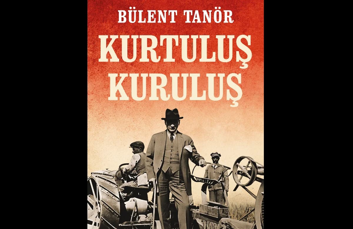 Bülent Tanör’ün kaleminden Kurtuluş Kuruluş raflarda!