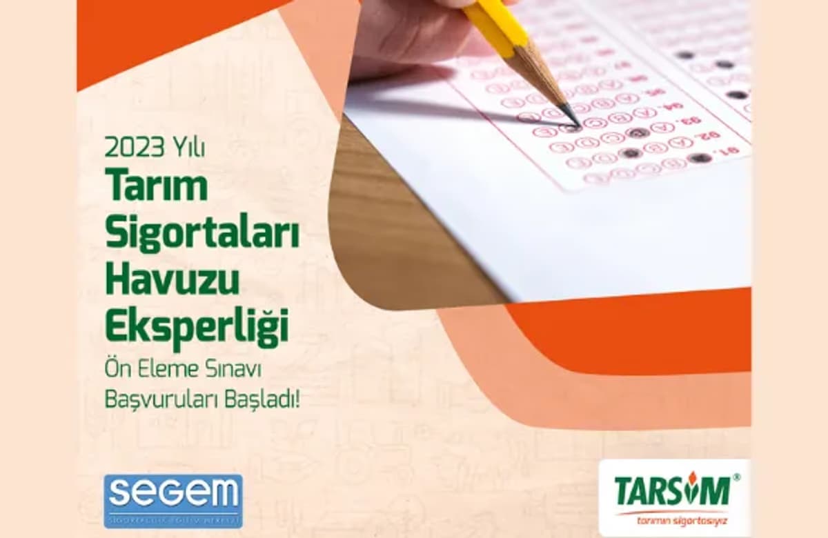 2023 yılı Tarım Sigortaları Havuzu Eksperliği Ön Eleme Sınavı başvuruları başladı