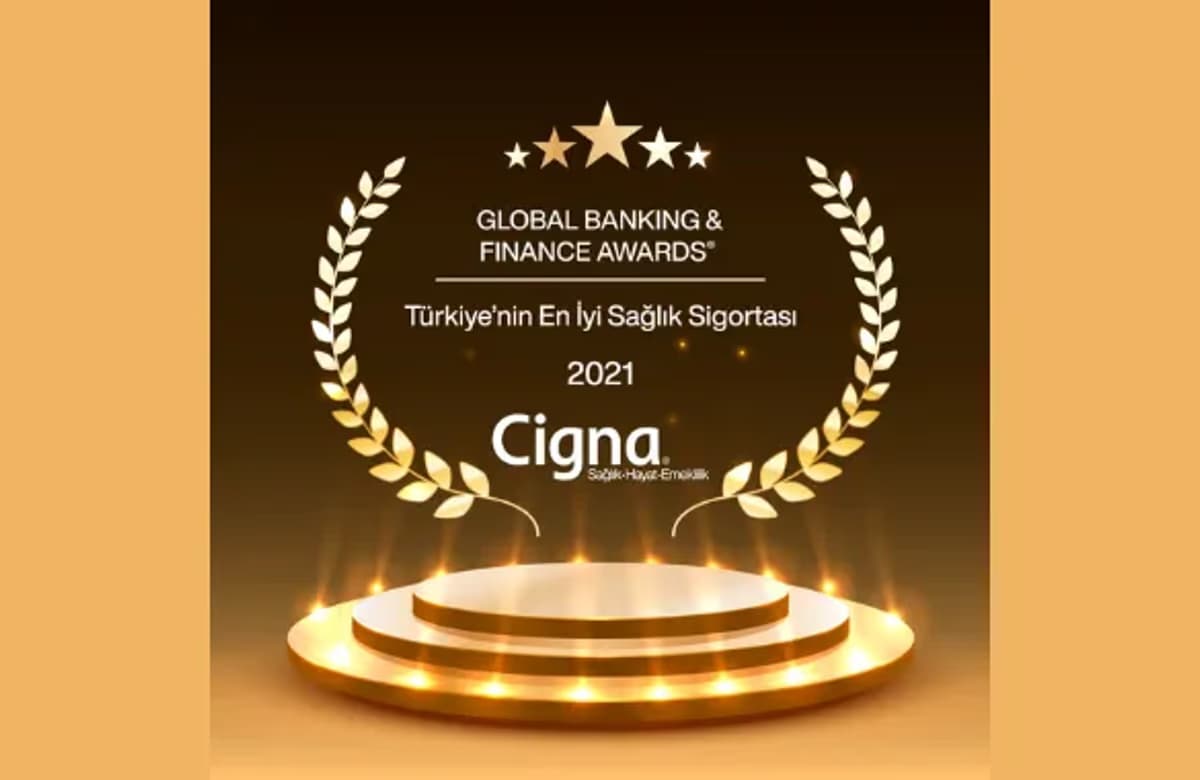 Cigna, Global Banking & Finance Awards 2021’de “Türkiye’nin En İyi Sağlık Sigortası” ödülünü kazandı
