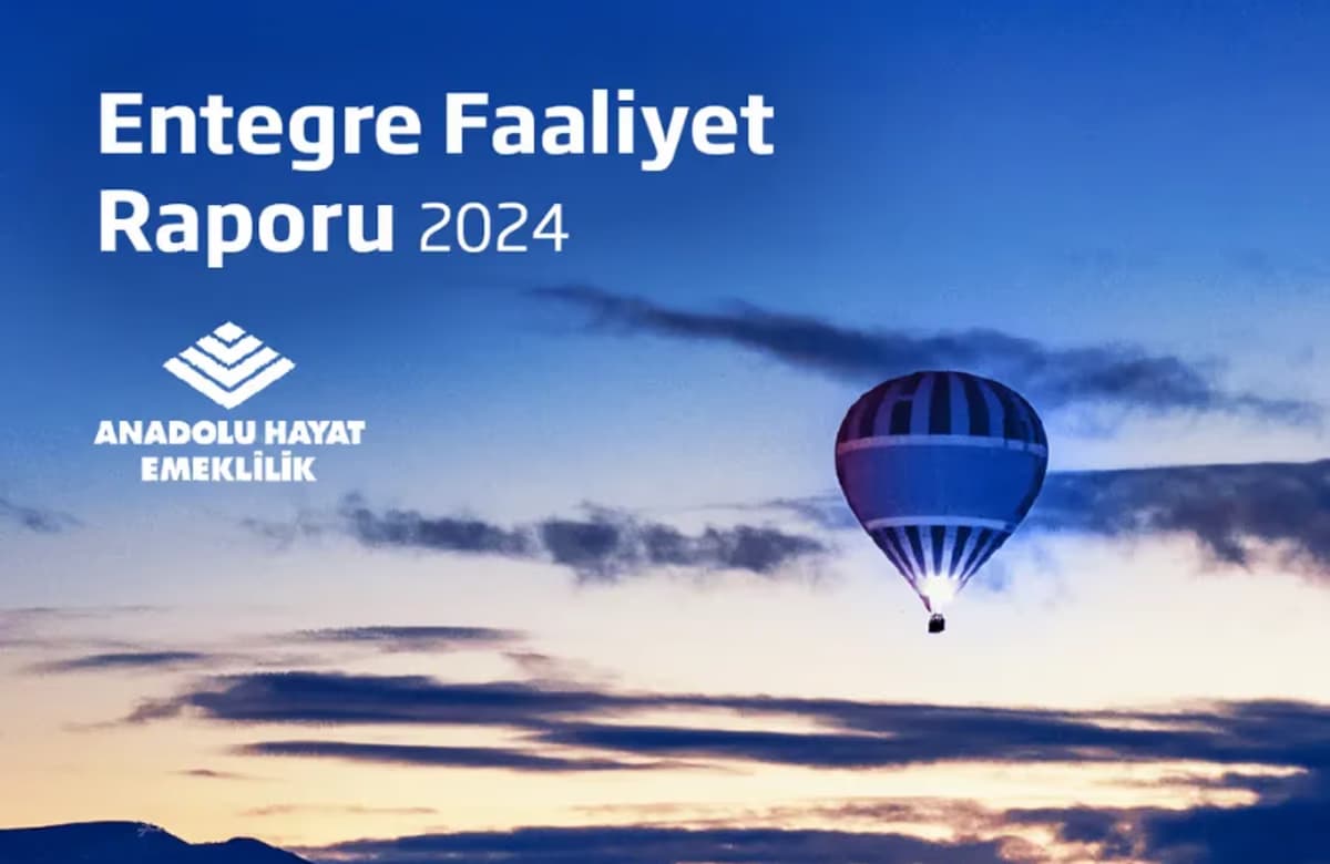 Anadolu Hayat Emeklilik ilk entegre faaliyet raporunu yayımladı