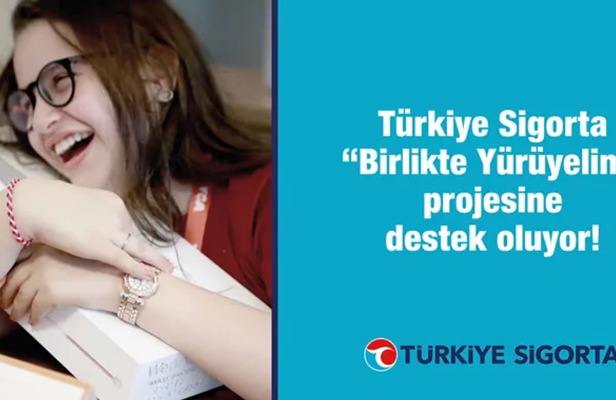 Türkiye Sigorta “Birlikte Yürüyelim” projesine destek oluyor