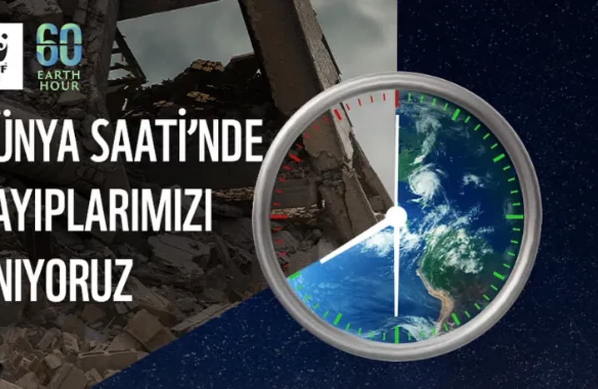 Dünya Saati’nde yarın akşam ışıklar kayıplarımız için kapanıyor