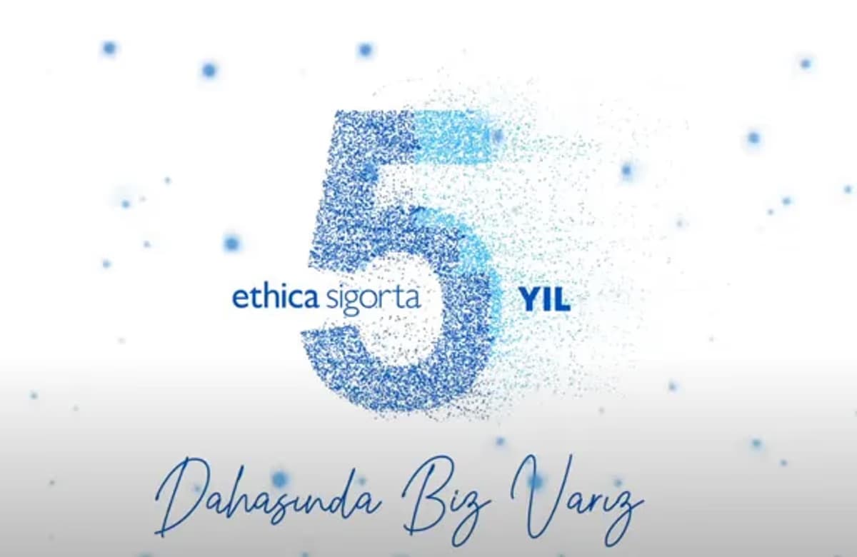 Ethica Sigorta 5 yaşında