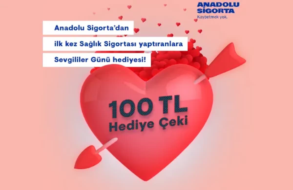 Sevgililer Günü Hediyesi Anadolu Sigorta’dan