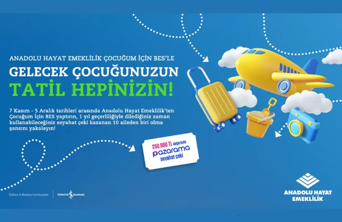 Anadolu Hayat Emeklilik’ten 200.000 TL’lik seyahat çeki kazanmak için son gün 5 Aralık