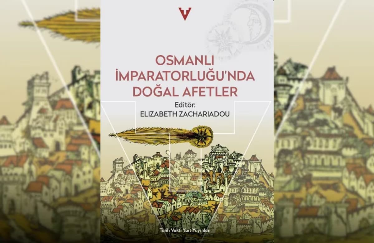 ‘Osmanlı İmparatorluğu’nda Doğal Afetler’ kitabı Millî Reasürans’ın katkılarıyla ile yeniden yayımlandı