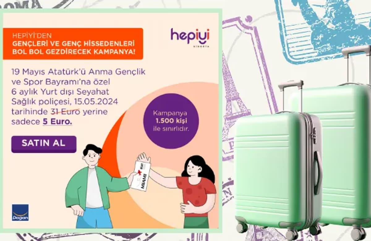 Hepiyi Sigorta’dan gezmeyi seven gençlere ve genç hissedenlere özel kampanya
