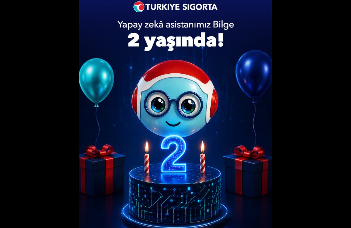 Türkiye Sigorta’nın Dijital Asistanı “Bilge” 2 Yaşında