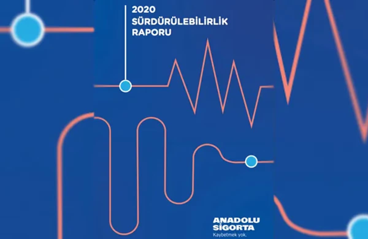 Anadolu Sigorta’nın 2020 Yılı Sürdürülebilirlik Raporu yayımlandı