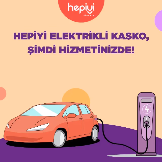 Hepiyi Sigorta’dan elektrikli araçlara özel kasko