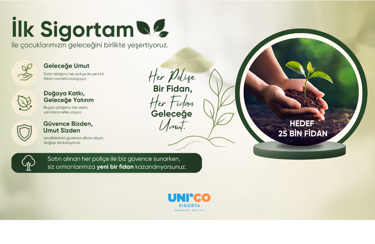 UNİCO SİGORTA’DA “İLK SİGORTAM” İLE GELECEĞE 25 BİN FİDAN 