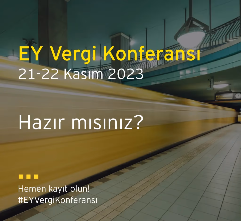 EY Vergi Konferansı 21-22 Kasım’da gerçekleşecek