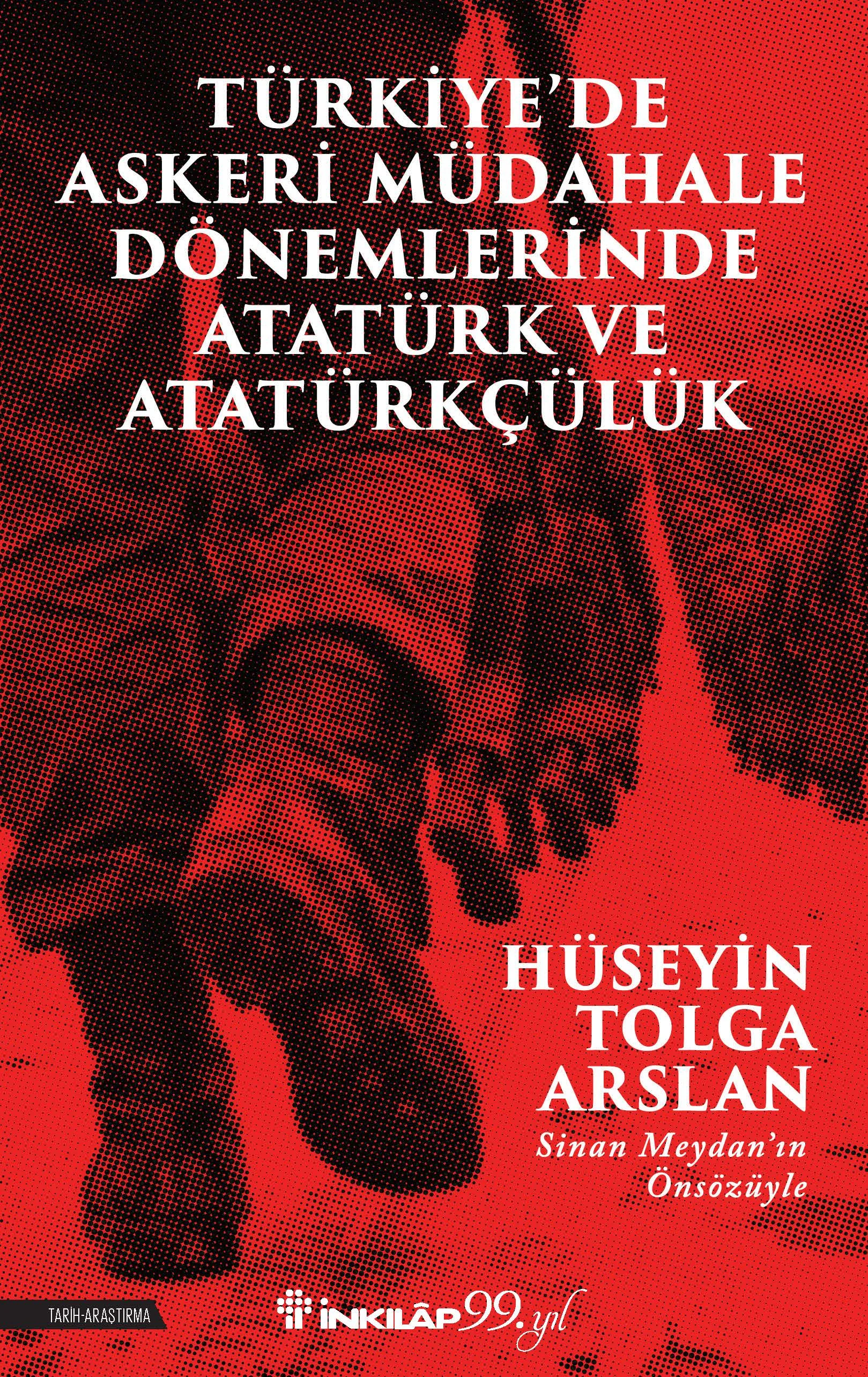 Türkiye’de Askeri Müdahale Dönemlerinde Atatürk ve Atatürkçülük - 1