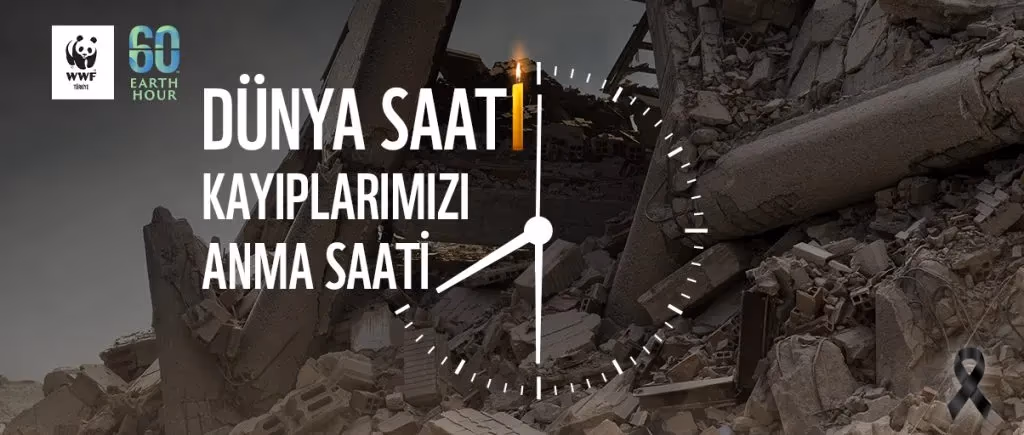 Dünya Saati’nde yarın akşam ışıklar kayıplarımız için kapanıyor