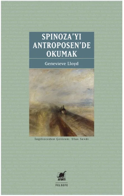Spinoza’yı Antroposen’de Okumak - Genevieve Lloyd - 1