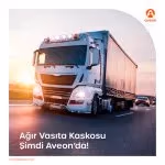 Aveon Global Sigorta ağır ticari kasko ürününü satışa sundu
